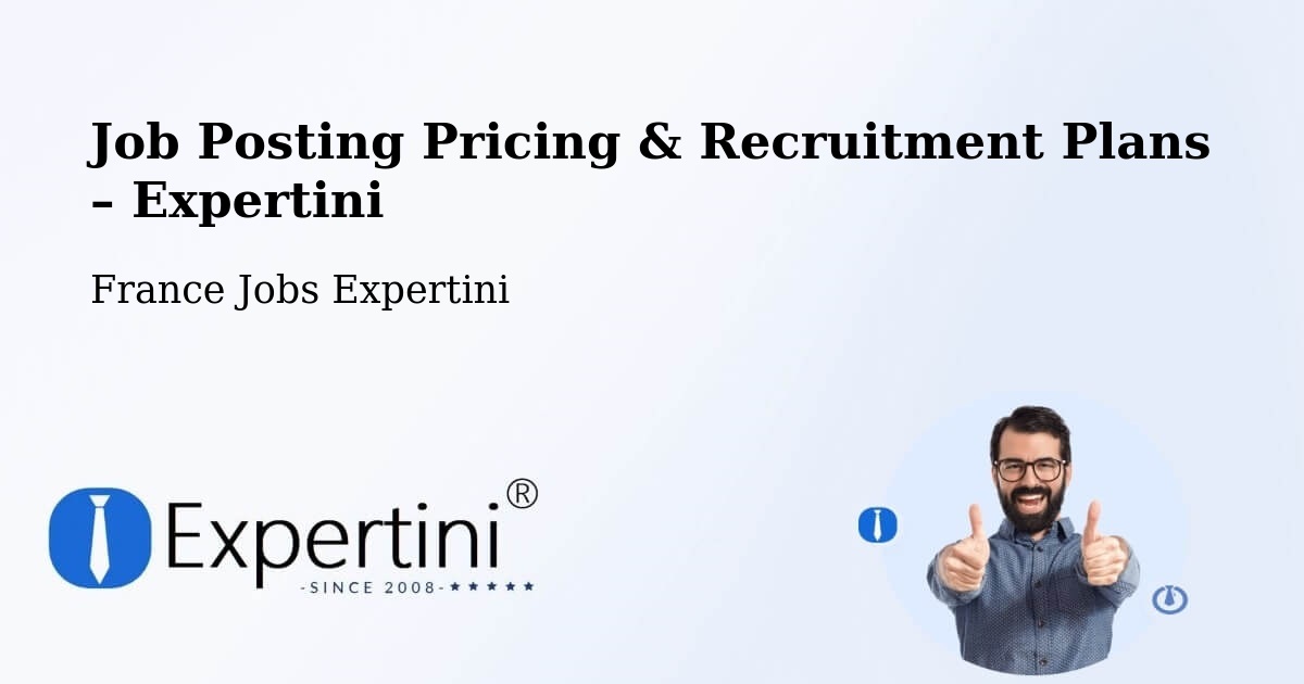 Job Posting Pricing & Recruitment Plans – Lourdes - Lourdes, France Jobs Expertini